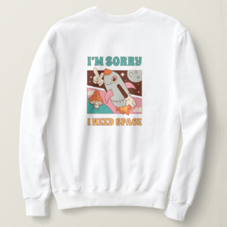 "Ich brauche Platz" Sweatshirt