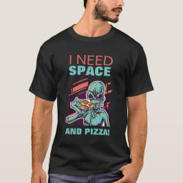 Ich brauche Platz und Pizza - Funny Introvertierte T-Shirt