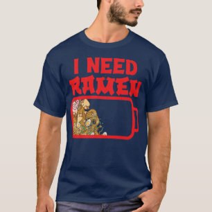 Ich brauche Ramenanime Japan Culture Liebe Ramen 3 T-Shirt
