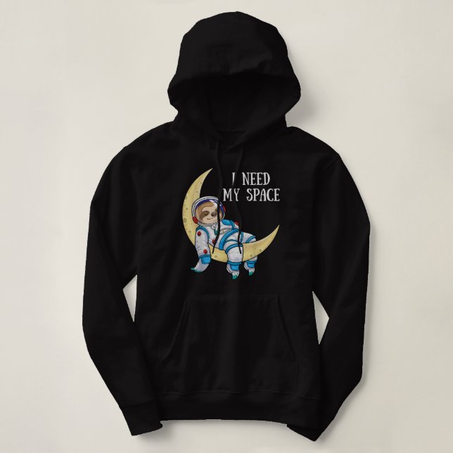 Ich brauche Raumfahrt-Sloth-Astronauten Moon Galax Hoodie (Design vorne)