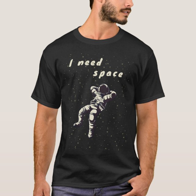 Ich brauche Raumfahrtflugzeug-Design T-Shirt (Vorderseite)