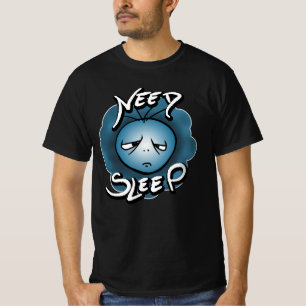Ich brauche Schlaf - Schlaflosigkeit T-Shirt
