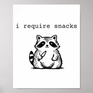 Ich brauche Snacks Raccoon Funny Angry Trash Panda Poster