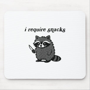 Ich brauche Snacks Raccoon Shirt Männer Frauen Fun Mousepad