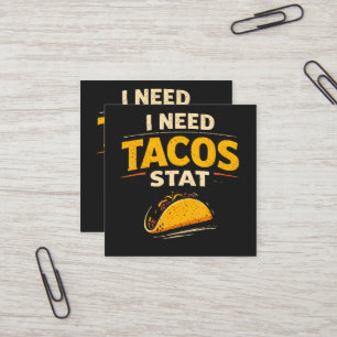 Ich brauche Tacos sofort Quadratische Visitenkarte