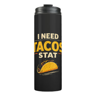 Ich brauche Tacos sofort Thermosbecher