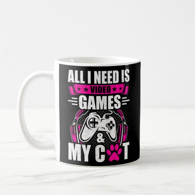 Ich brauche Videospiele und mein Cat Video Gamer G Kaffeetasse (Links)