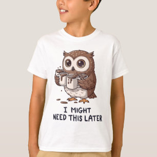 Ich brauche vielleicht später Kaffee - Lustiger Eu T-Shirt