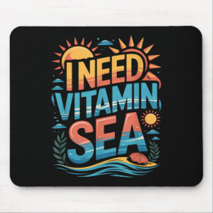 Ich brauche Vitamin Meer Sommer Strand Urlaubs Atm Mousepad