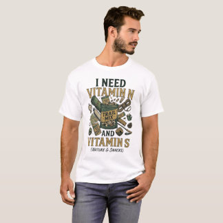 Ich brauche Vitamin N und Vitamin S Lustiges Wande T-Shirt
