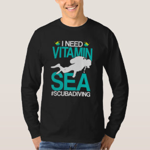 Ich brauche Vitamin Sea Ocean Beach Tauchen Scuba  T-Shirt