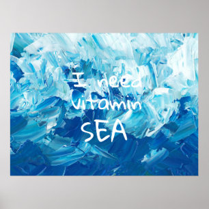 Ich brauche Vitamin Sea / Sea Zitat Poster
