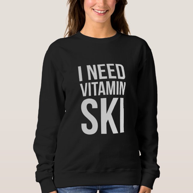 Ich brauche Vitamin Ski - Langlaufen Sweatshirt (Vorderseite)
