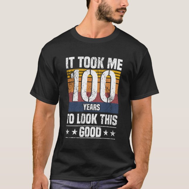Ich brauchte 100 Jahre, um diesen guten Witz 100 Y T-Shirt (Vorderseite)
