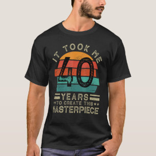 Ich brauchte 40 Jahre, um dieses Meisterwerk zu sc T-Shirt