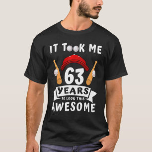 Ich brauchte 63 Jahre, um diesen Phantastischen Ba T-Shirt