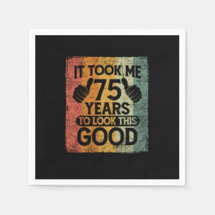 Ich brauchte 75 Jahre, um diesen guten 75 Geburtst Serviette