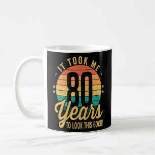 Ich brauchte 80 Jahre, um diesen guten 80. Kaffeetasse