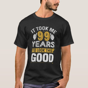 Ich brauchte 99 Jahre, um diesen guten Witz 99. B  T-Shirt
