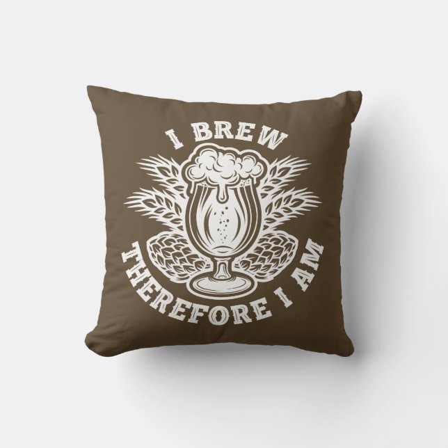 Ich braue also bin ich kissen (Vorderseite)
