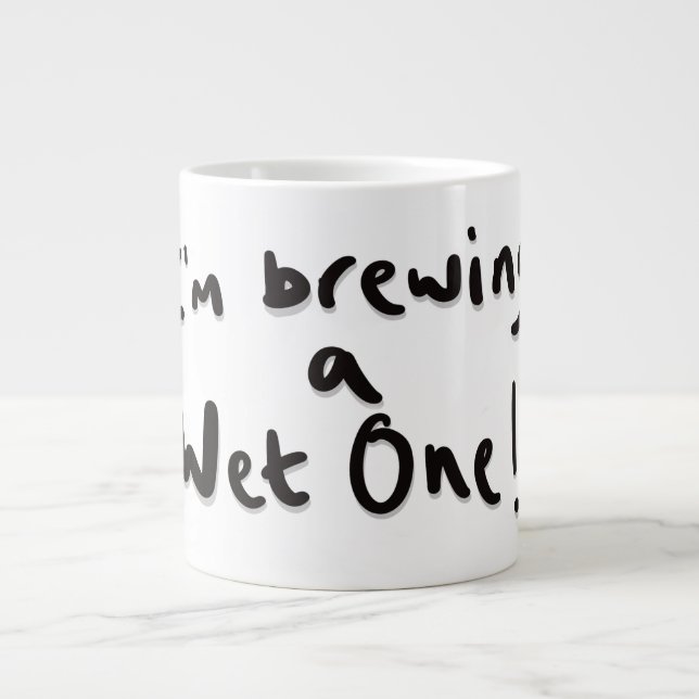 Ich braue eine nasse Jumbo-Tasse (Vorderseite)