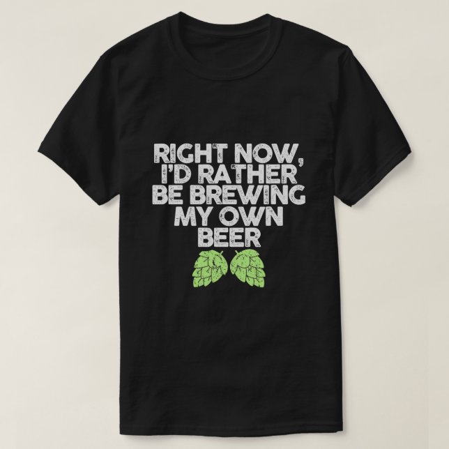 Ich braue lieber meine eigene Bierbrauerei Cra T-Shirt (Design vorne)