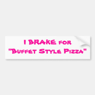 ICH BREMSE für "Buffet-Art-Pizza " Autoaufkleber