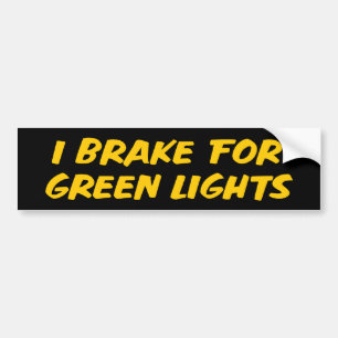 Ich bremse für grüne Ampeln Stoßstangenaufkleber Autoaufkleber