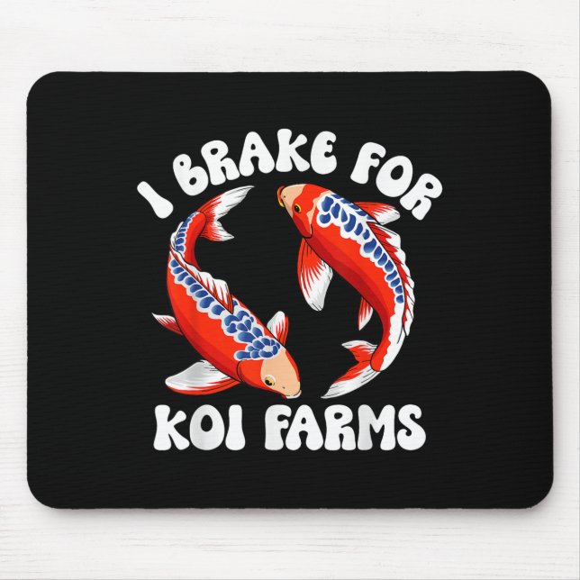 Ich bremse für Koi Farms Funny Koi Fish Pond Lover Mousepad (Vorne)