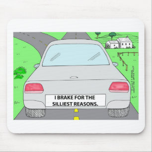 Ich bremse für...Lustige Cartoon-Geschenke und -Sa Mousepad
