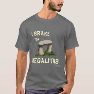 ICH BREMSE für MEGALITHS T-Shirt