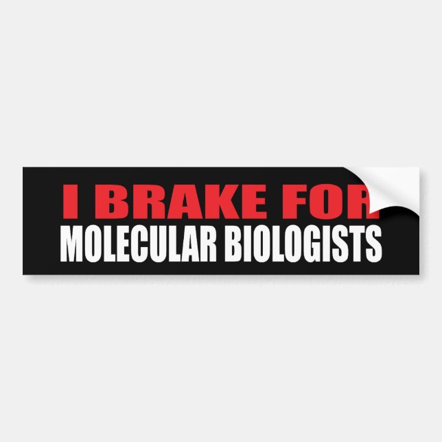 Ich bremse für Molekularbiologen Autoaufkleber (Vorne)
