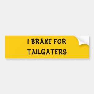 ICH BREMSE FÜR TAILGATERS AUTOAUFKLEBER