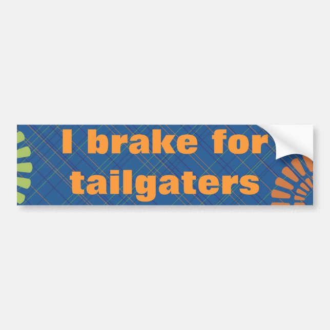 Ich bremse für Tailgaters Autoaufkleber (Vorne)