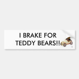 ICH BREMSE FÜR TEDDYBÄREN!! AUTOAUFKLEBER