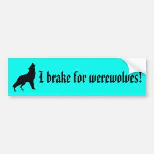 Ich bremse für Werewolves! Autoaufkleber