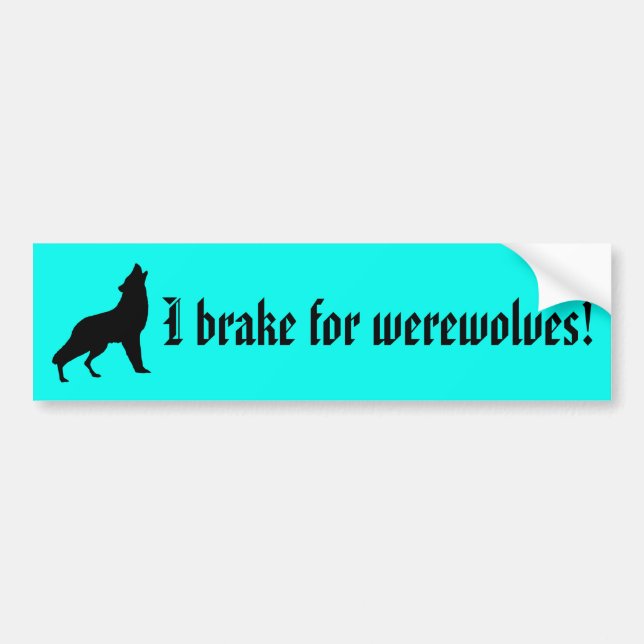 Ich bremse für Werewolves! Autoaufkleber (Vorne)