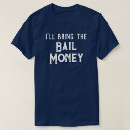"Ich bringe das Geld mit" Hochzeitsfeier T-Shirt