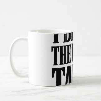 Ich bringe den ganzen Tisch Lustig Sarkastisch Kaffeetasse