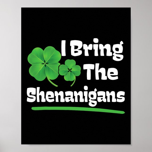 Ich bringe den Shenanigans St Patricks Day Poster (Vorne)