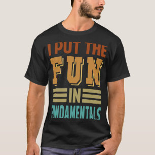 Ich bringe den Spaß in die Grundlagen Mechaniker T-Shirt