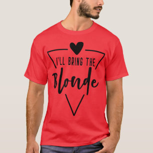 Ich bringe die Blonde-Haar-Braut mit der Braut T-Shirt