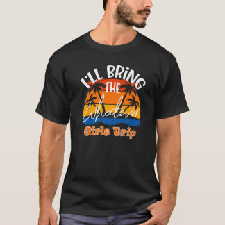Ich bringe die Girls-Reise mit T-Shirt