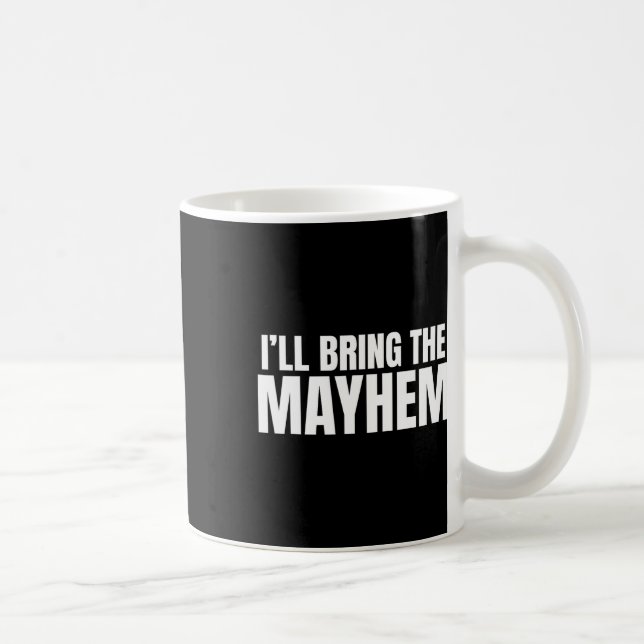 Ich bringe die Mayhem Sarcastic für Trauzeugen Kaffeetasse (Rechts)