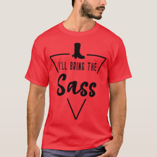 Ich bringe die sass Cowgirl Boot Bride Bridesmaid T-Shirt