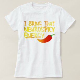Ich bringe diese Neurospicie-Energie Coole Neurosp T-Shirt