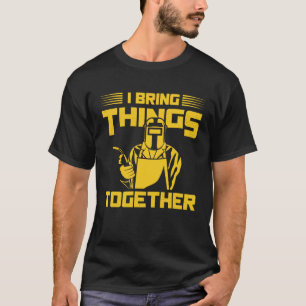 Ich bringe Dinge zusammen, die Metallarbeiter Pull T-Shirt