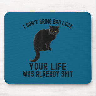 Ich bringe kein Pech, lustiger Spruch, schwarze Ka Mousepad