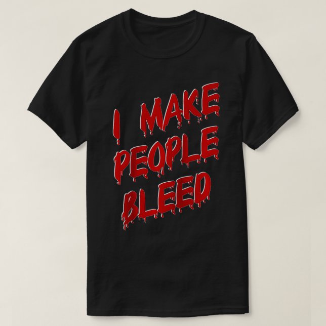 Ich bringe Menschen bluten T-Shirt (Design vorne)