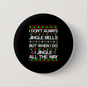Ich bringe nicht immer sonnige Weihnachtsfeiern Button